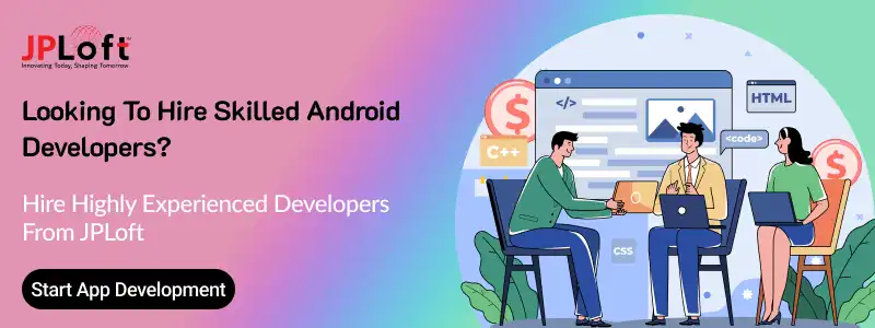 Looking To Hire Skilled Android Developers CTA1